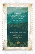 The IVP Signature Collection - A Long Obedience in the Same Direction