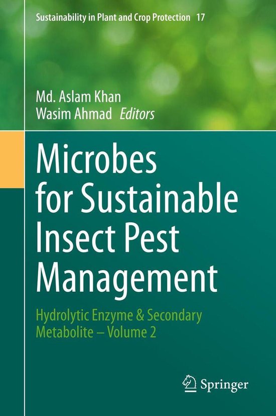 Sustainability in Plant and Crop Protection 17 - Microbes for Sustainable lnsect Pest Management