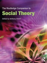 Routledge Companions - The Routledge Companion to Social Theory