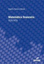 Série Universitária - Matemática financeira aplicada