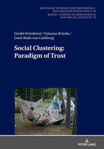 New Approaches in Educational and Social Sciences / Neue Denkansaetze in den Bildungs- und Sozialwissenschaften 35 - Social Clustering: Paradigm of Trust