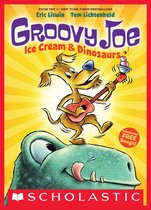 Groovy Joe 1 - Ice Cream & Dinosaurs (Groovy Joe #1)