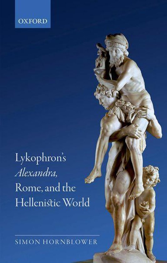 Lykophron's Alexandra, Rome, and the Hellenistic World - cover