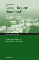 Jahrbuch für Geschichte des ländlichen Raumes 17 - Cities – Regions – Hinterlands