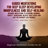 Guided Meditations for Deep Sleep, Developing Mindfulness and Self-Healing