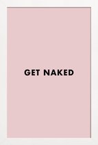 JUNIQE - Poster in houten lijst Get Naked -30x45 /Roze