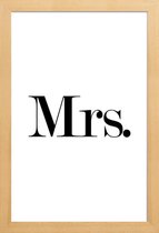 JUNIQE - Poster met houten lijst Mrs. -13x18 /Wit & Zwart