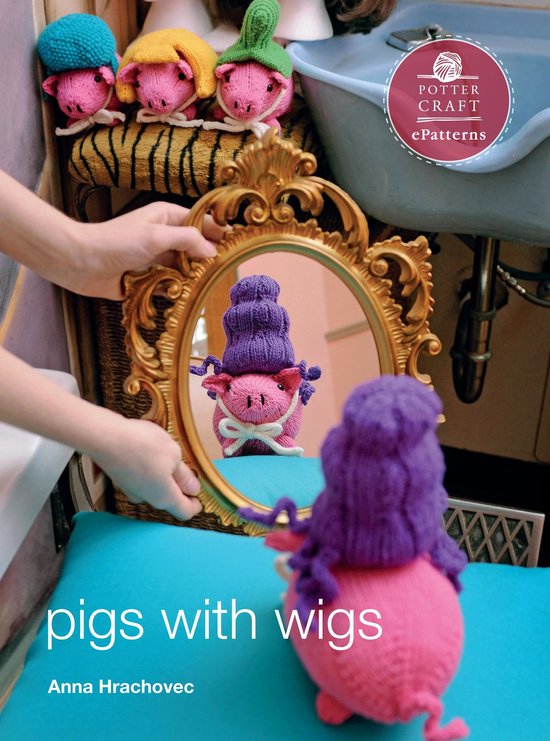 Potter Craft ePatterns - Pigs with Wigs - cover