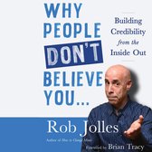 Why People Don’t Believe You…