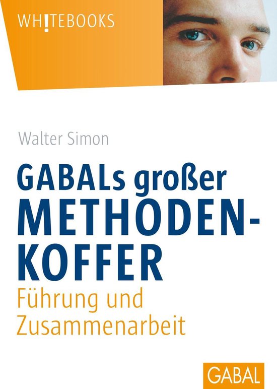 Whitebooks - GABALs großer Methodenkoffer. Führung und Zus ... - cover