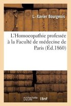 L'Homoeopathie Professée À La Faculté de Médecine de Paris