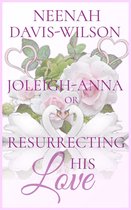 DreamWynd Whispers Sweet Contemporary Romances 2 - Joleigh-Anna or, Resurrecting His Love