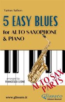 5 Easy Blues for Alto Sax and Piano 3 - 5 Easy Blues - Alto Saxophone & Piano (Sax parts)