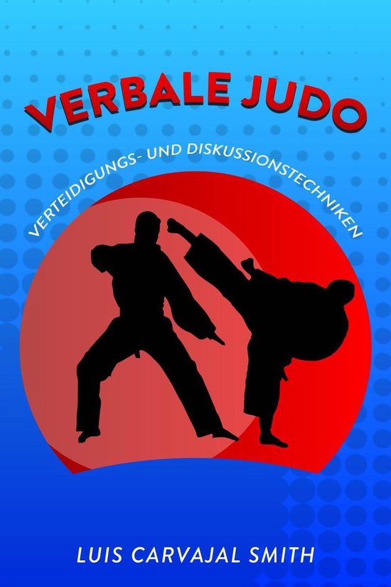 verbale judo verteidigungsund diskussionstechniken (ebook), Luis