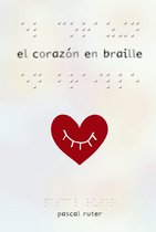 LITERATURA JUVENIL - Narrativa juvenil - El corazón en braille