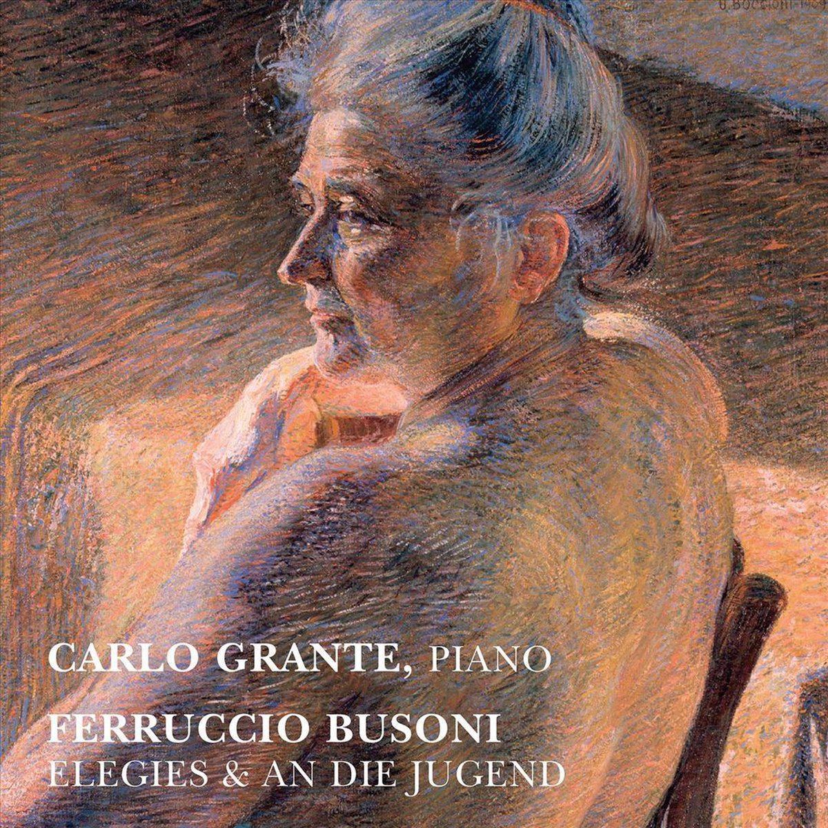 Busoni: Elegies & An Die Jugend