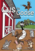 Gus the Goose and the Silly Rabbits