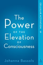 The Power of the Elevation of Consciousness 2 - The Power of the Elevation of Consciousness