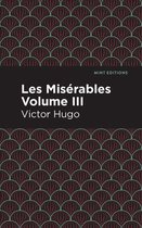 Mint Editions (Historical Fiction) - Les Miserables Volume III