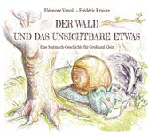 Der Wald und das unsichtbare Etwas