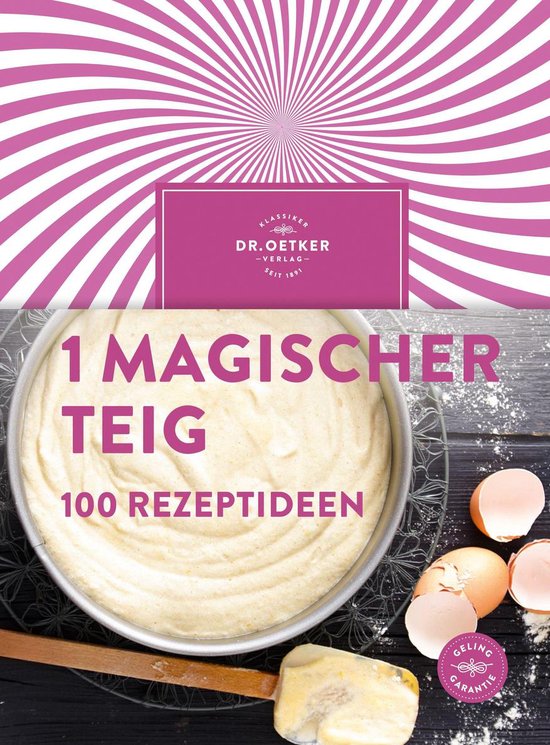 1 magischer Teig – 100 Rezeptideen - cover