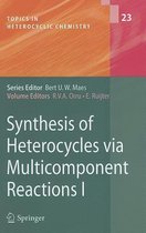 Synthesis of Heterocycles via Multicomponent Reactions I
