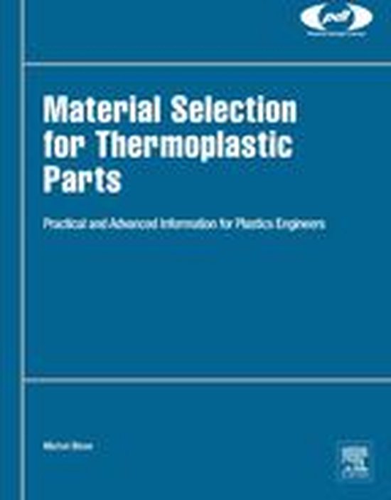 Plastics Design Library Material Selection for Thermoplastic Parts