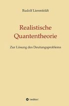 Realistische Quantentheorie