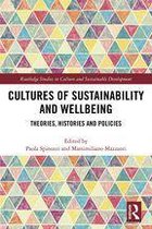 Routledge Studies in Culture and Sustainable Development - Cultures of Sustainability and Wellbeing