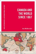 New Approaches to International History - Canada and the World since 1867