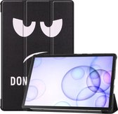 Tri-Fold Book Case met Wake/Sleep - Geschikt voor Samsung Galaxy Tab S6 Hoesje - Don't Touch