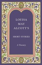 Louisa May Alcott's Short Stories