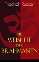 Die Weisheit des Brahmanen (Vollständige deutsche Ausgabe)