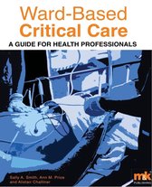 1 -  Ward-Based Critical Care: A guide for healthprofessionals
