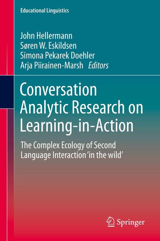 Educational Linguistics 38 Conversation Analytic Research on Learning