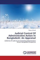 Judicial Control of Administrative Action in Bangladesh