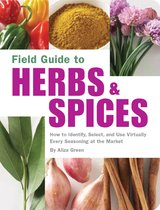 Field Guide - Field Guide to Herbs & Spices