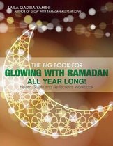 The Big Book for Glowing with Ramadan All Year Long!