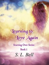 Starting Over 1 - Learning to Love Again