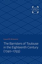 The Johns Hopkins University Studies in Historical and Political Science - The Barristers of Toulouse in the Eighteenth Century (1740-1793)