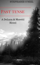 Past Tense: A DeLuca & Moretti Novel (Book 1)