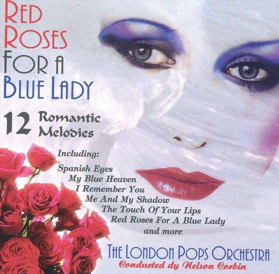 Red Roses for a Blue Lady, London Pops Orchestra CD (album) Muziek