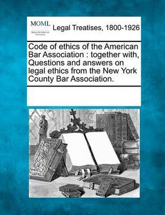 Code of Ethics of the American Bar Association 9781241026455 Boeken