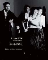 I Love XXX - and Other Plays