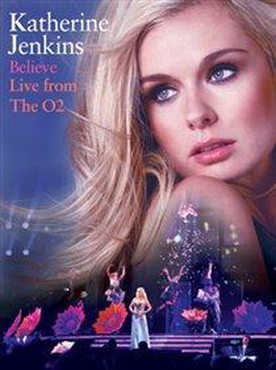 Katherine Jenkins - Believe: Live From The O2