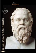 Les Intégrales - Platon L'intégrale : OEuvres complètes, 43 titres. [Nouv. éd. revue et mise à jour].