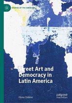 Studies of the Americas - Street Art and Democracy in Latin America