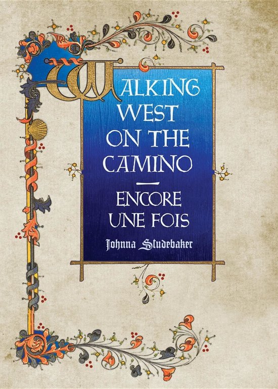 Walking West on the Camino--Encore Une Fois - cover