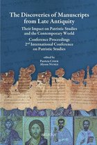 The Discoveries of Manuscripts from Late Antiquity: Their Impact on Patristic Studies and the Contemporary World (Conference Proceedings 2nd Internati