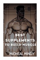 BEST SUPPLEMENTS TO BUILD MUSCLE